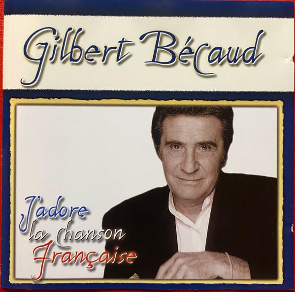Acheter Gilbert Bécaud - J'adore la Chanson Française Bon état - 14,52 € Gilbert Bécaud - J'adore la Chanson Française Bon état - reconditionné disponible sur Label Emmaüs